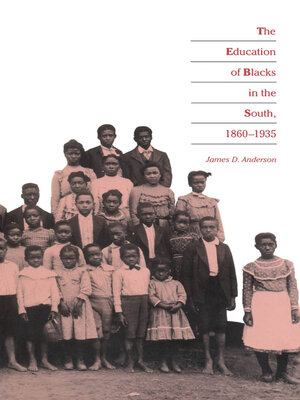The Education of Blacks in the South, 1860-1935 - ebook